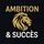 Ambition & Succès