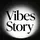 Vibes Story 