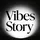 Vibes Story 