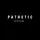 pathetic.12