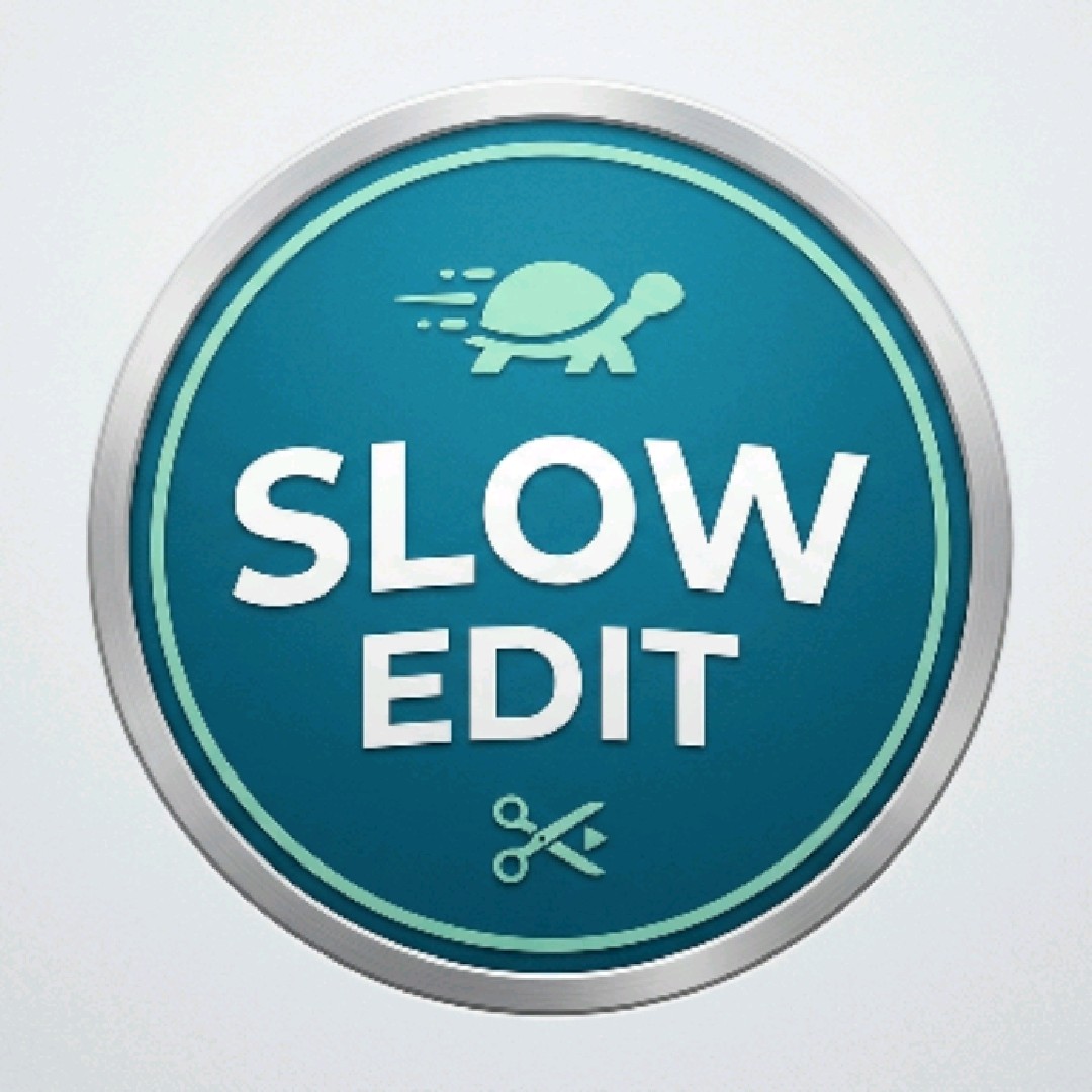 slow edit