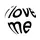 LOVEMEEEE