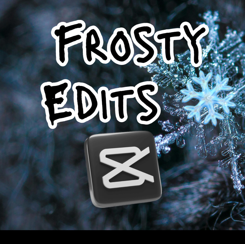 Frosty edits ❄️
