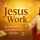 Jesus Work 
