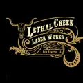 Lethal Creek Laser Works